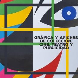 Gráfica y Afiches de colección: cine, teatro y publicidad
