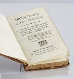 161   -  Gallardo, Bartolomé José: Diccionario crítico-burlesco del que se titula "Diccionario razonado manual para inteligencia de ciertos escritores que por equivocación han nacido en España" 