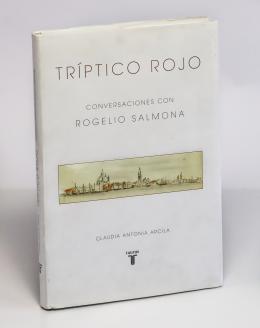 68   -  Claudia Antonia Arcila : Tríptico Rojo, conversaciones con Rogelio Salmona 