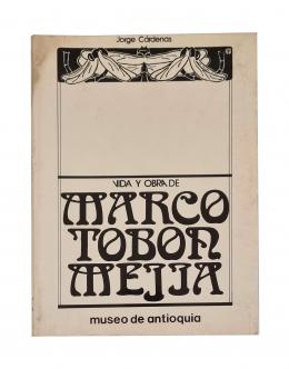 80   -  <span class="anexos">Vida y obra de Marco Tobón Mejía </span><br>