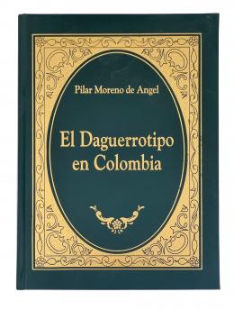 145   -  <span class="anexos">El daguerrotipo en Colombia</span><br>