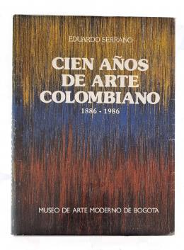 193   -  <span class="anexos">Cien Años de Arte Colombiano 1886-1986</span><br>
