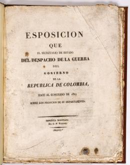 308   -  <span class="object_title">Esposicion que el Secretario de Estado del Despacho de la Guerra del Gobierno de la República de Colombia hace al Congreso de 1827 sobre los negocios de su departamento</span>