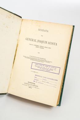 321   -  <span class="object_title">Biografía del General Joaquín Acosta - Prócer de la independencia, historiador, geógrafo, hombre científico y filántropo</span>