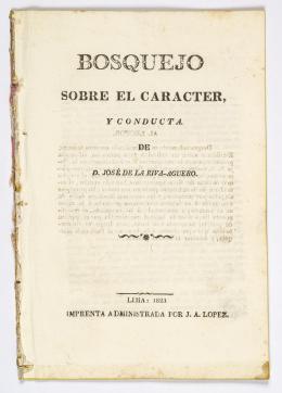 347   -  <span class="object_title">Bosquejo sobre el carácter y conducta de D. José de la Riva-Agüero</span>