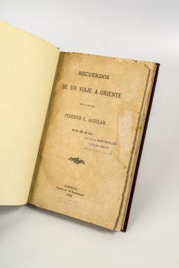 388   -  <span class="object_title">Recuerdos de un viaje a Oriente - por el doctor Federico C. Aguilar en el año de 1874</span>