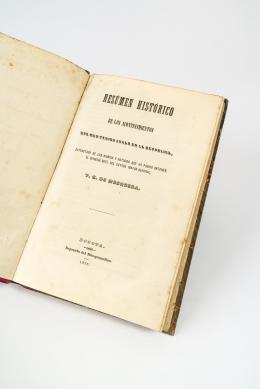 418   -  <span class="object_title">Resumen histórico de los acontecimientos que han tenido lugar en la República extractado de los diarios y noticias que ha podido obtener el general gefe del Estado Mayor General</span>