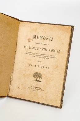 431   -  <span class="object_title">Memoria sobre el cultivo del cacao, del café y del té; y sobre el papel que desempeñan en la higiene y alimentación de los pueblos las bebidas conocidas que emanan de esas tres plantas</span>