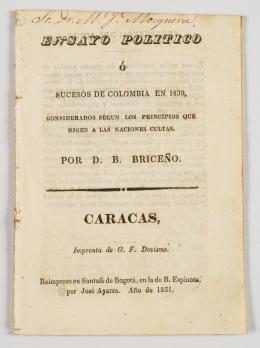 100   -  <span class="object_title">Ensayo político o sucesos de Colombia en 1830 considerados según los principios que rigen a las naciones cultas por D. B. Briceño. Caracas, Imprenta de G. F. Devisme, 1830</span>