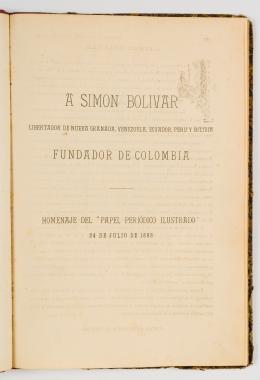 134   -  <p><span class="description">A Simón Bolívar: Libertador de Nueva Granada, Venezuela, Ecuador, Perú y Bolivia. Año II Nº 46-48. Homenaje del "Papel Periódico Ilustrado" 24 de julio de 1883</span></p>