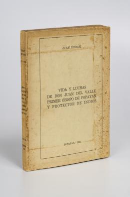 7   -  <span class="object_title">Vida y luchas de don Juan del Valle primer obispo de Popayán y protector de indios</span>