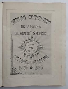 162   -  <span class="object_title">Setimo centenario de la muerte del Serafico P. S. Fernando. Celebrado en Bogotá 1926 - 1926</span>