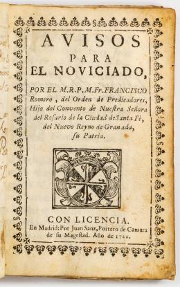 58   -  <span class="object_title">Avisos para el noviciado, por el M. R. P. M. Fr. Francisco Romero, del Orden de Predicadores, Hijo del Convento de Nuestra Señora del Rosario de la Ciudad de Santa Fè, del Nuevo Reyno de Granada, su Patria</span>