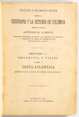 83   -  <span class="object_title">Geografía e Historia de Colombia. Sección 1. Geografía y viajes Tomo I. Costa Atlántica</span>