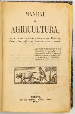 155   -  <span class="object_title">Manual de agricultura según varios artículos publicados por Humboldt, Caldas, Cuervo, (Rufino), Cespedes  i otros autores &.</span>