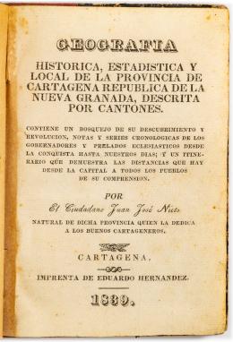 77   -  <span class="object_title">Geografía Historica, Estadística y local de la provincia de Cartagena República de la Nueva Granada, descrita por cantones</span>