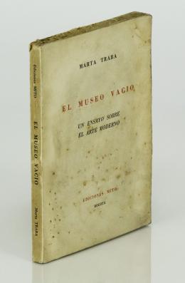 509   -  <p><span class="description">Traba, Marta. El museo vacío: un ensayo sobre el arte moderno [Firmado]</span></p>