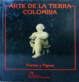 3   -  <span class="object_title">Arte de la tierra Colombia: forma y figura </span>