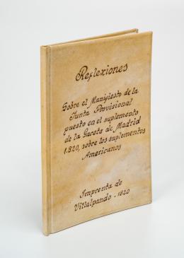 121   -  <span class="object_title">Reflexiones sobre el manifiesto de la junta provisional puesto en el suplemento de la Gaceta de Madrid 1820 sobre los suplementos americanos</span>