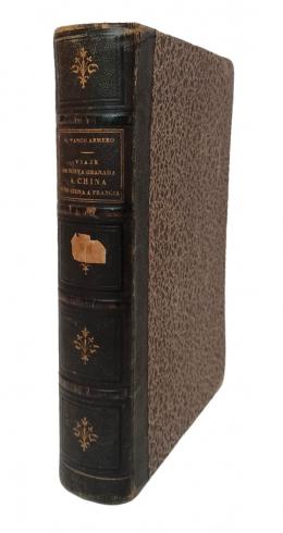 208   -  <span class="object_title">Viaje de Nueva Granada a China y de China a Francia por Nicolás<br/>Tanco Armero. Con una introducción por Pedro María Moure.<br/>Nueva Granada, San Thomas, Jamaica, Cuba, Estados-Unidos.<br/>Inglaterra, Francia, Malta, Egipto, Ceylan. Permanencia en China.<br/>Regreso a París por la Palestina 1851-1858</span>
