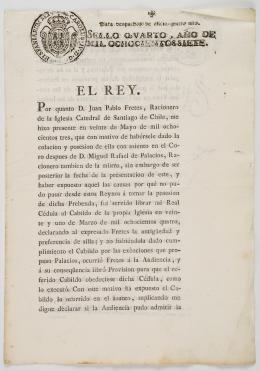 101   -  <span class="object_title">[Chile] Cédula Real firmada Yo el Rey. Por quianto D.Juan Pablo Fretes, Racionero de la Iglesia Catedral de Santigo de Chile...</span>