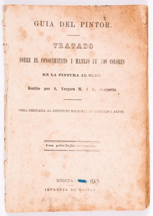 Vergara, M. y Scarpetta L. : Guia del pintor. Tratado sobre el conocimiento i manejo de los colores en la pintura al óleo