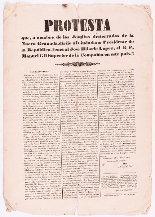 Gil, Manuel : Protesta que a nombre de los jesuitas desterrados de la Nueva Granada, dirije al ciudadano presidente de la República jeneral José Hilario López, el R. P. Manuel Gil superior de la compañía en este país