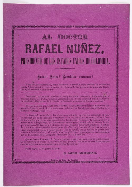 Partido Independiente : Al Dr. Rafael Núñez, Presidente de los Estados Unidos de Colombia