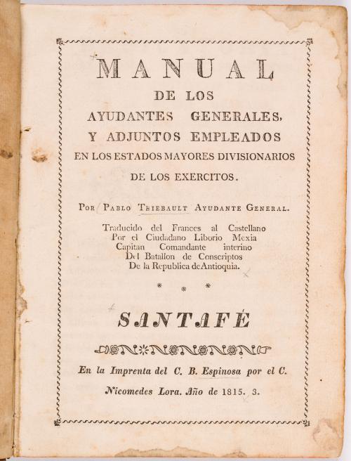 Thiébault, Pablo : Manual de los ayudantes generales y adjuntos empleados en los Estados Mayores divisionarios de los exercitos