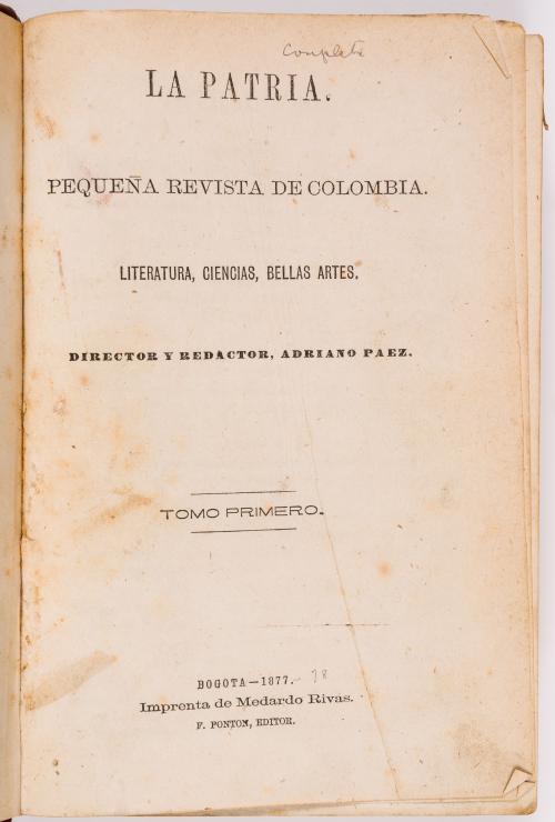 Paez, Adriano : La Patria. Pequeña revista de Colombia. Tomo 1