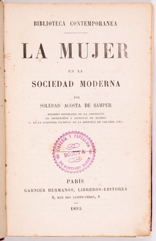 Acosta de Samper, Soledad : La mujer en la sociedad moderna