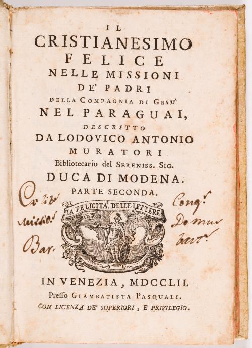  Muratori, Ludovico Antonio : Il cristianesimo felice nelle missioni de padri della Compagnia di Gesù nel Paraguai. Volúmenes I y II