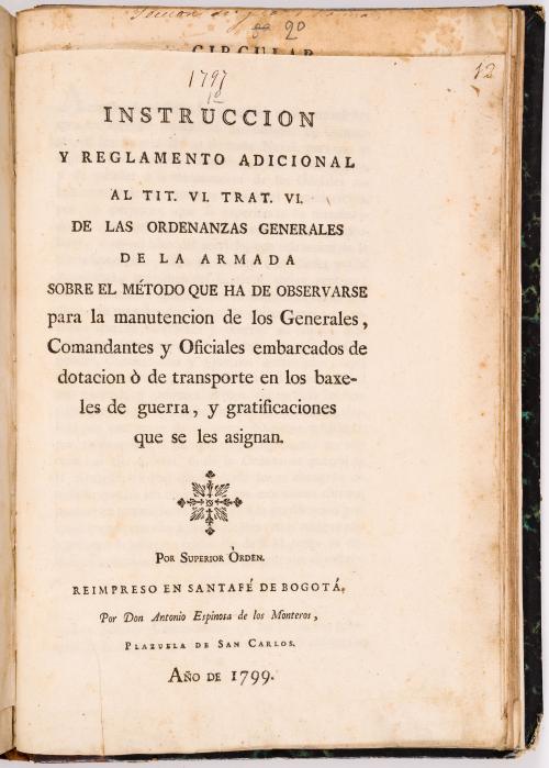 Instrucción y reglamento adicional al tit. VI. trat.  VI. de las ordenanzas generales de la armada sobre el método que ha de observarse para la manutención de los generales, comandantes y oficiales embarcados de dotación o de transporte en los baxeles de guerra y gratificaciones que se les asignan.