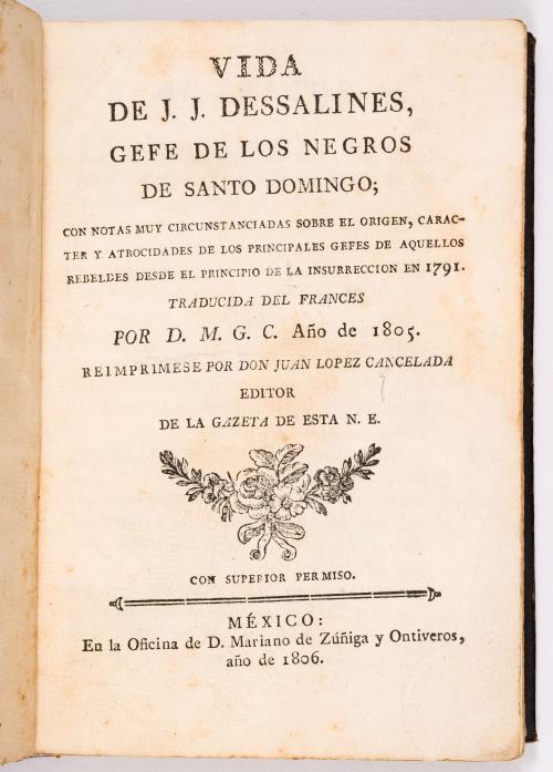 Dubroca, Jean-Louis. : Vida de J.J Dessalines. Jefe de los Negros de Santo Domingo; con notas muy circunstanciadas sobre el origen, caracter y atrocidades de los principales gefes de aquellos rebeldes desde el principio de la insurrección en 1791
