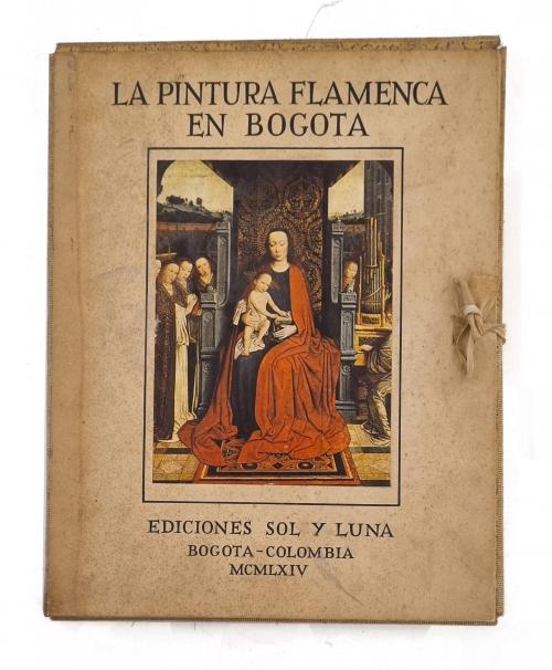 Gil Tovar, Francisco  : La pintura flamenca en Bogotá 