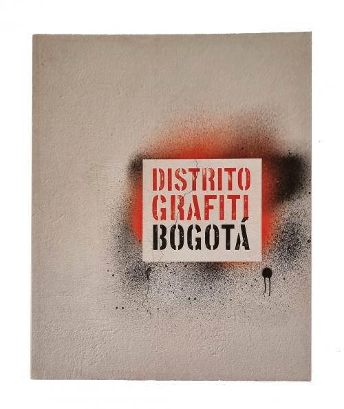 Alcaldía Mayor de Bogotá : Distrito graffiti Bogotá 