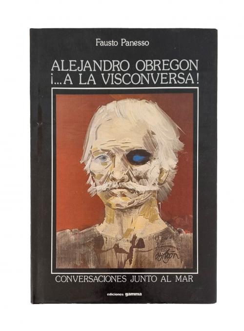 Panesso, Fausto  : Alejandro Obregón ¡... A la visconversa!