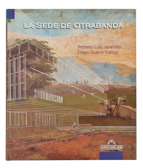 Jaramillo, Roberto Luis; Suárez Vallejo, Diego  : La sede d