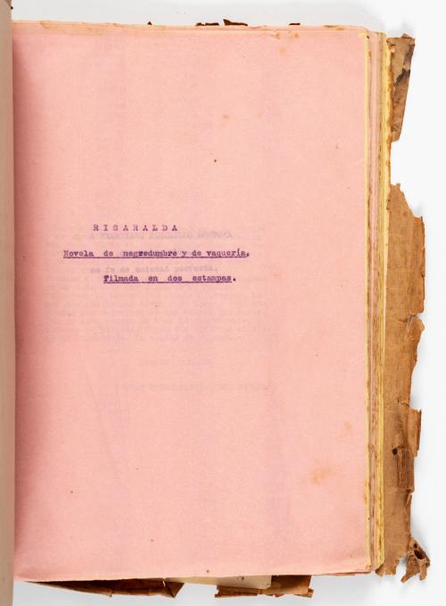 Arias Trujillo, Eduardo : Manuscrito original del texto Risaralda, novela de negredumbre y de vaquería 