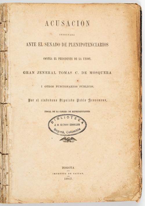 Arosemena, Pablo : [Miscelánea juicio T. C. Mosquera]  Acus