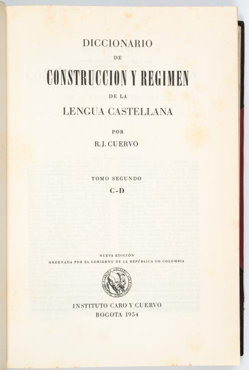 Cuervo Urisarri, Rufino José : Diccionario de construcción y régimen de la lengua castellana