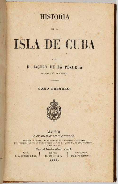Pezuela, Jacobo de la : [Cuba] Historia de la Isla de Cuba