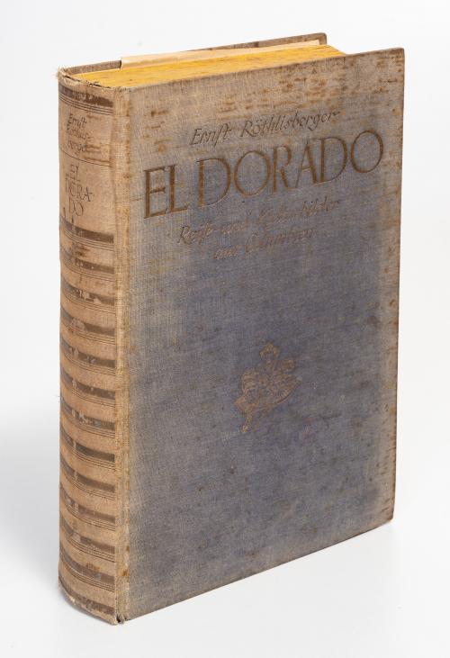 Röthlisberger, Ernest : El Dorado. Reise und kulturbilder a