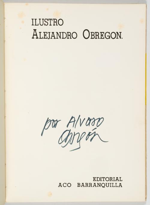 Cepeda Samudio, Álvaro Obregón, Alejandro : [Firmado Obreg
