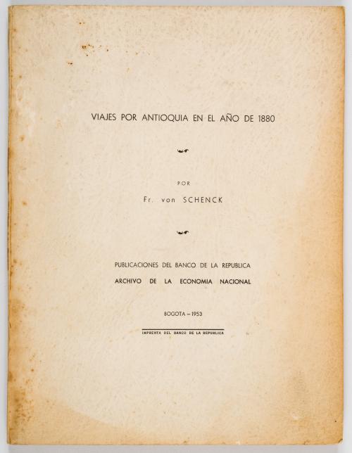 Schenck, Friedrich von : Viajes por Antioquia en el año de 