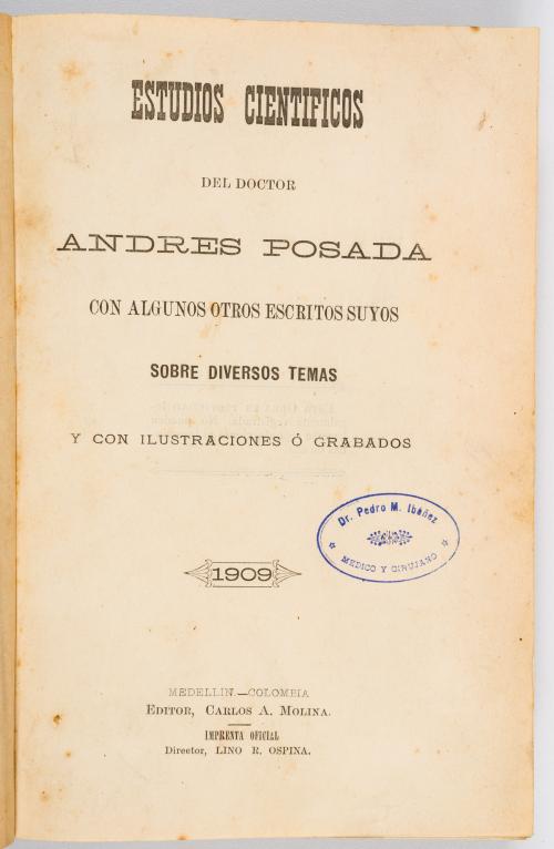 Estudios científicos del doctor Andrés Posada con algunos o