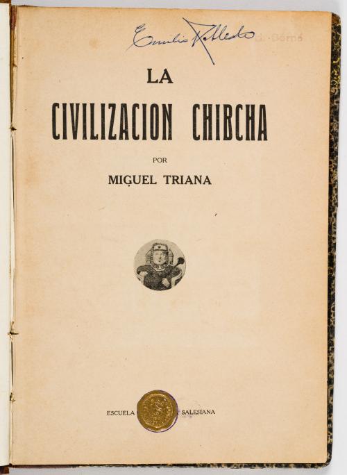Triana, Miguel : La civilización Chibcha