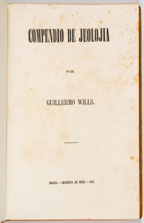 Wills, Guillermo : Compendio de geología. Parte 1 y 2