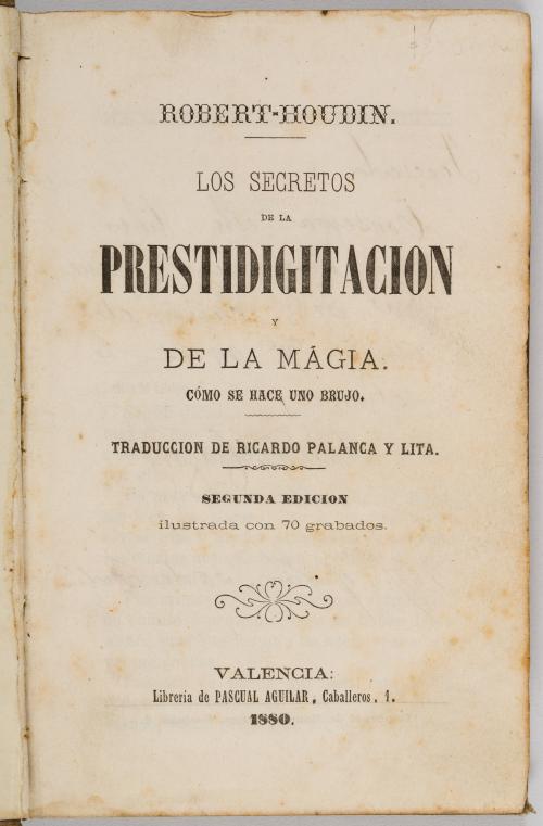 Los secretos de prestidigitación y de la magia. Cómo se hac