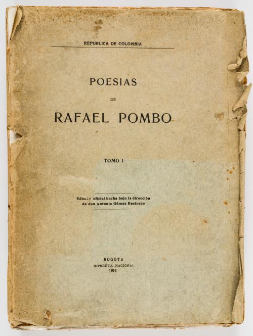 Poesías de Rafael Pombo. Edición oficial hecha bajo la dire